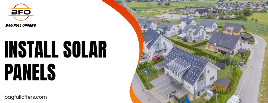 Install solar panels